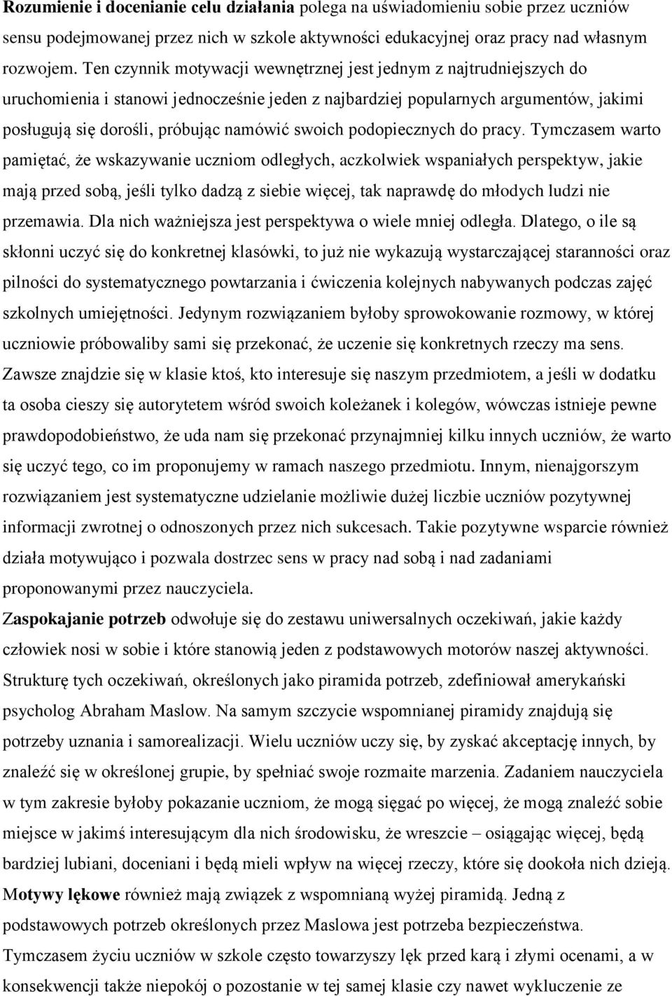 swoich podopiecznych do pracy.
