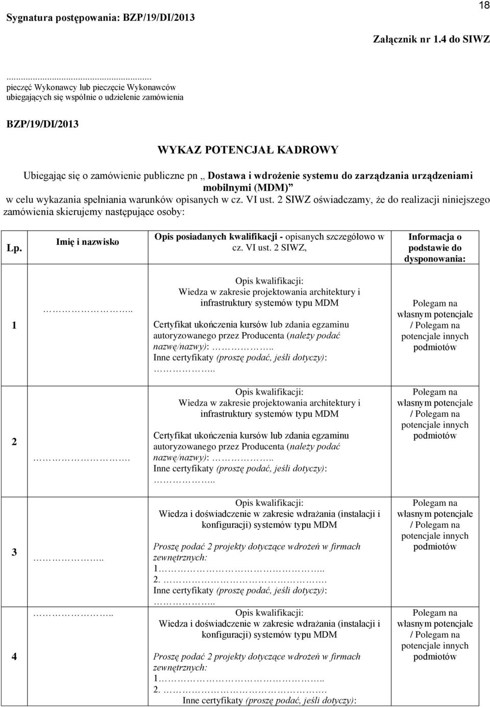 systemu do zarządzania urządzeniami mobilnymi (MDM) w celu wykazania spełniania warunków opisanych w cz. VI ust.