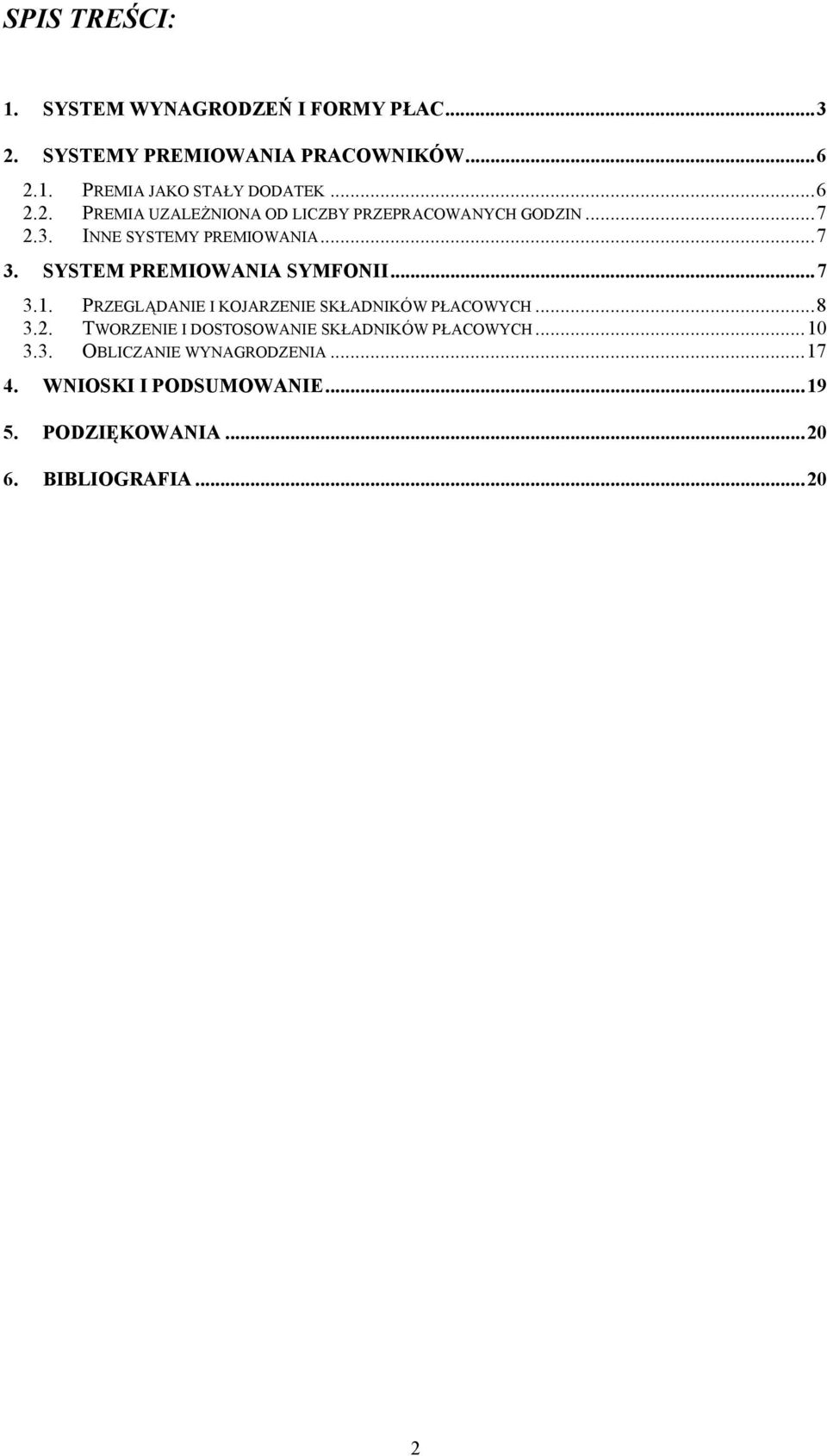 SYSTEM PREMIOWANIA SYMFONII...7 3.1. PRZEGLĄDANIE I KOJARZENIE SKŁADNIKÓW PŁACOWYCH...8 3.2.