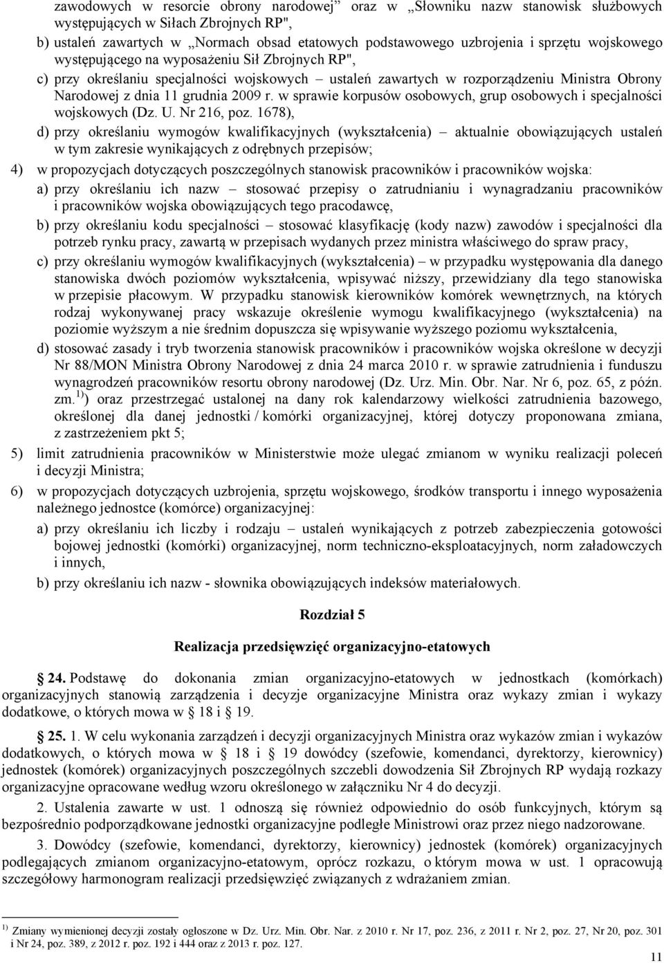 w sprawie korpusów osobowych, grup osobowych i specjalności wojskowych (Dz. U. Nr 216, poz.