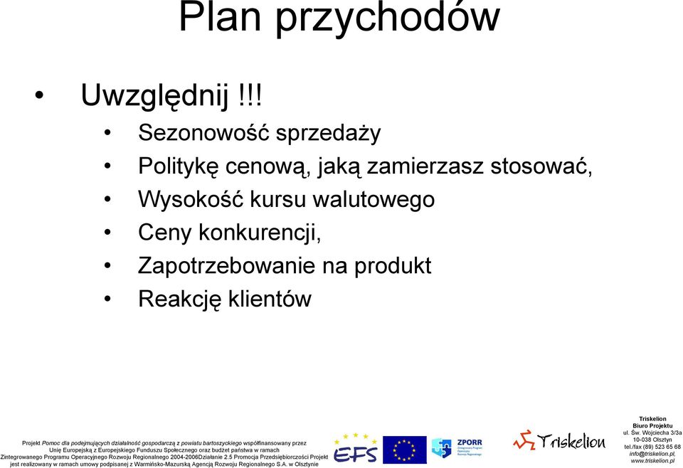 zamierzasz stosować, Wysokość kursu