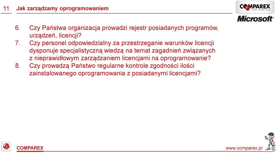 Czy personel odpowiedzialny za przestrzeganie warunków licencji dysponuje specjalistyczną wiedzą na temat