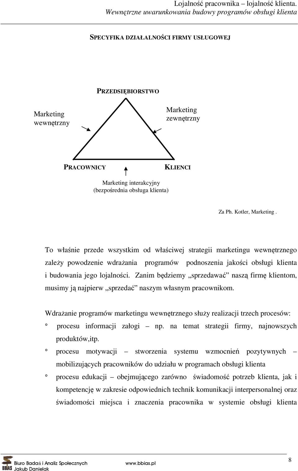 Zanim będziemy sprzedawać naszą firmę klientom, musimy ją najpierw sprzedać naszym własnym pracownikom.