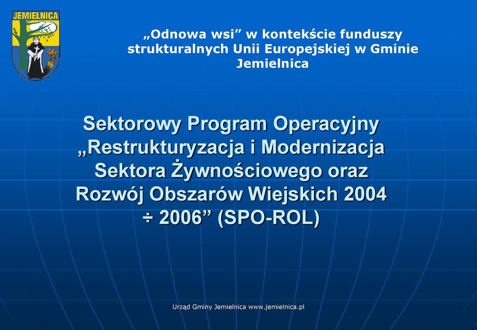 Operacyjny Restrukturyzacja i Modernizacja Sektora