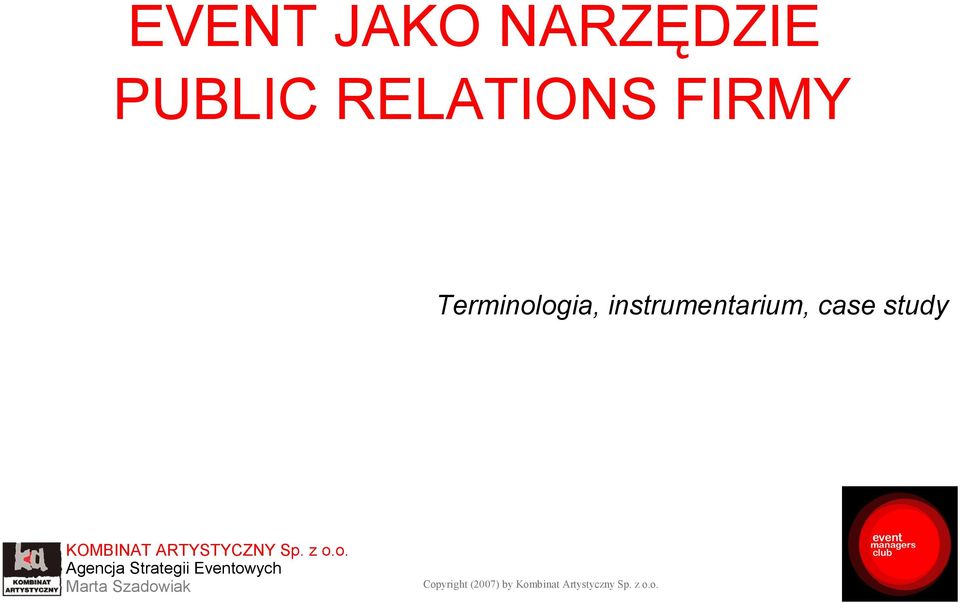 case study KOMBINAT ARTYSTYCZNY Sp. z o.