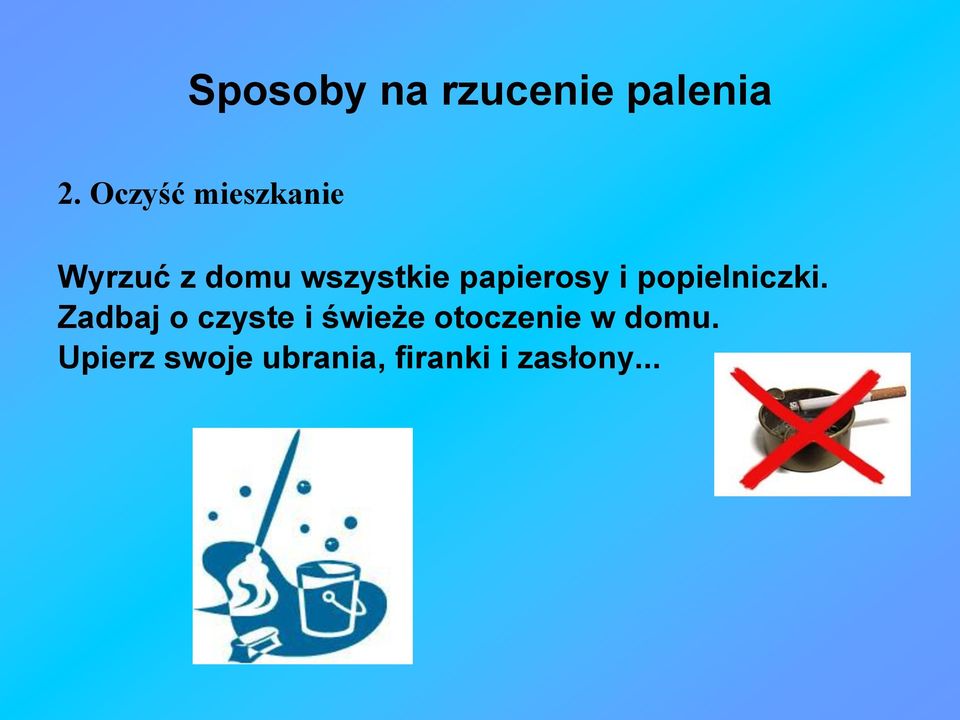 papierosy i popielniczki.