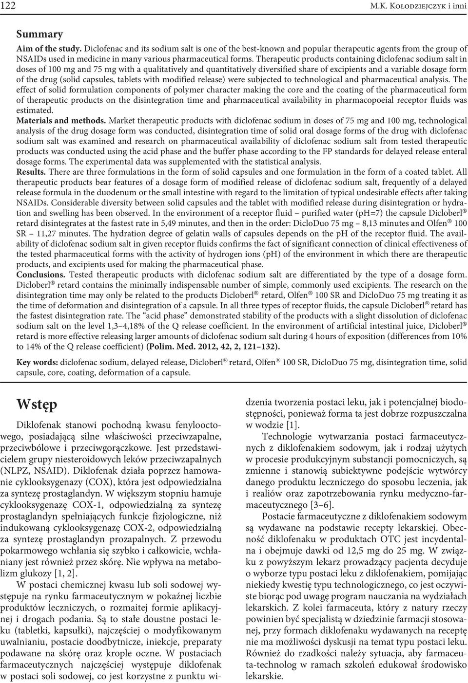 Therapeutic products containing diclofenac sodium salt in doses of 100 mg and 75 mg with a qualitatively and quantitatively diversified share of excipients and a variable dosage form of the drug