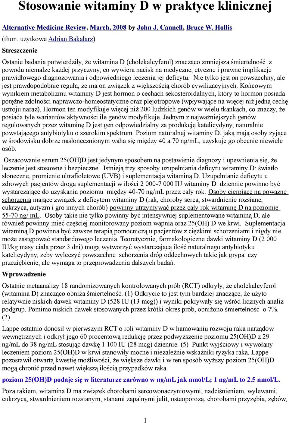 etyczne i prawne implikacje prawidłowego diagnozowania i odpowiedniego leczenia jej deficytu.
