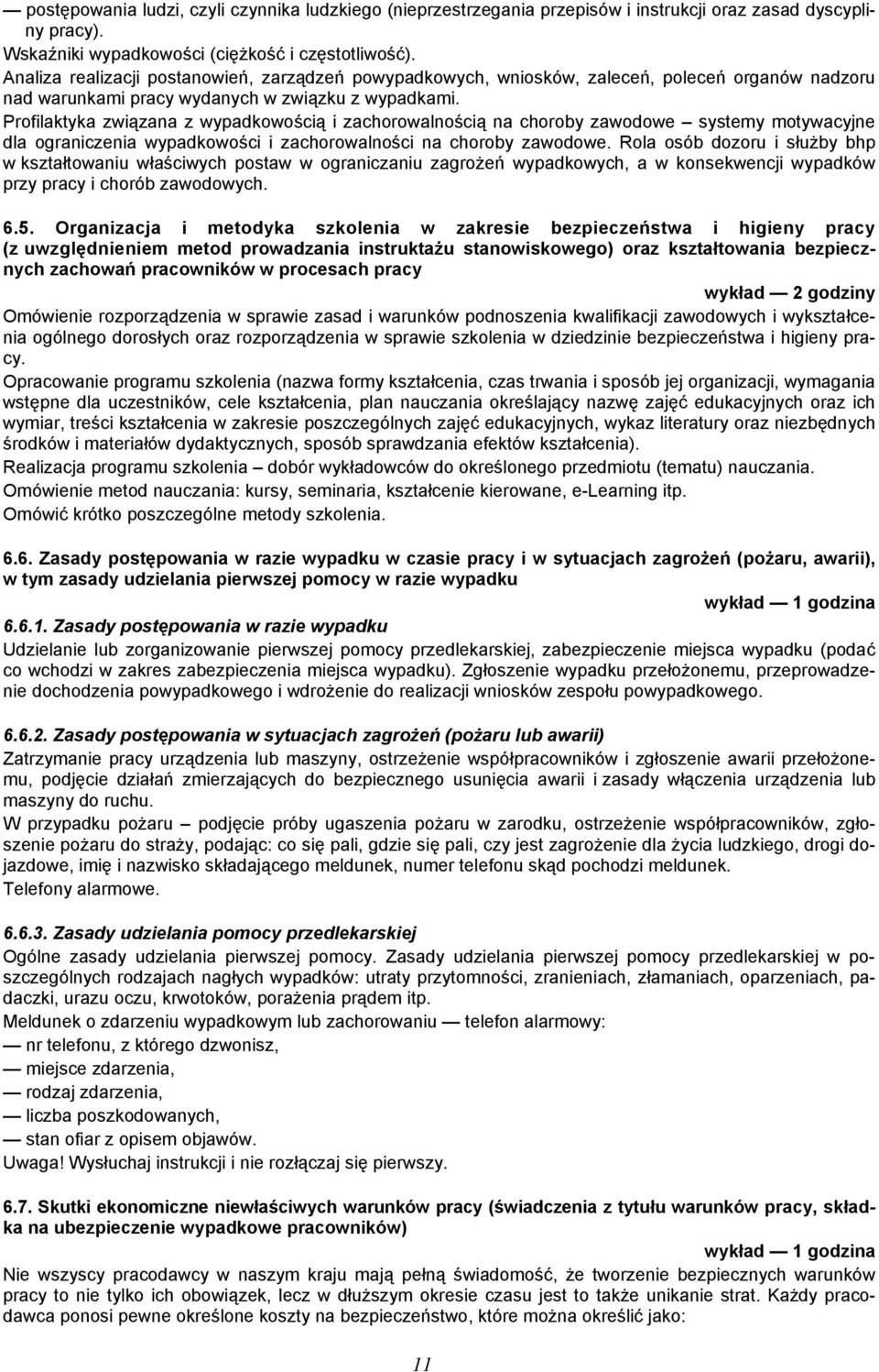 Profilaktyka związana z wypadkowością i zachorowalnością na choroby zawodowe systemy motywacyjne dla ograniczenia wypadkowości i zachorowalności na choroby zawodowe.