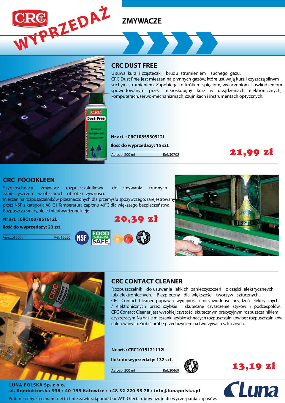Nr art. : CRC1085530912L Ilość do wyprzedaży: 15 szt. Aerozol 200 ml Ref.