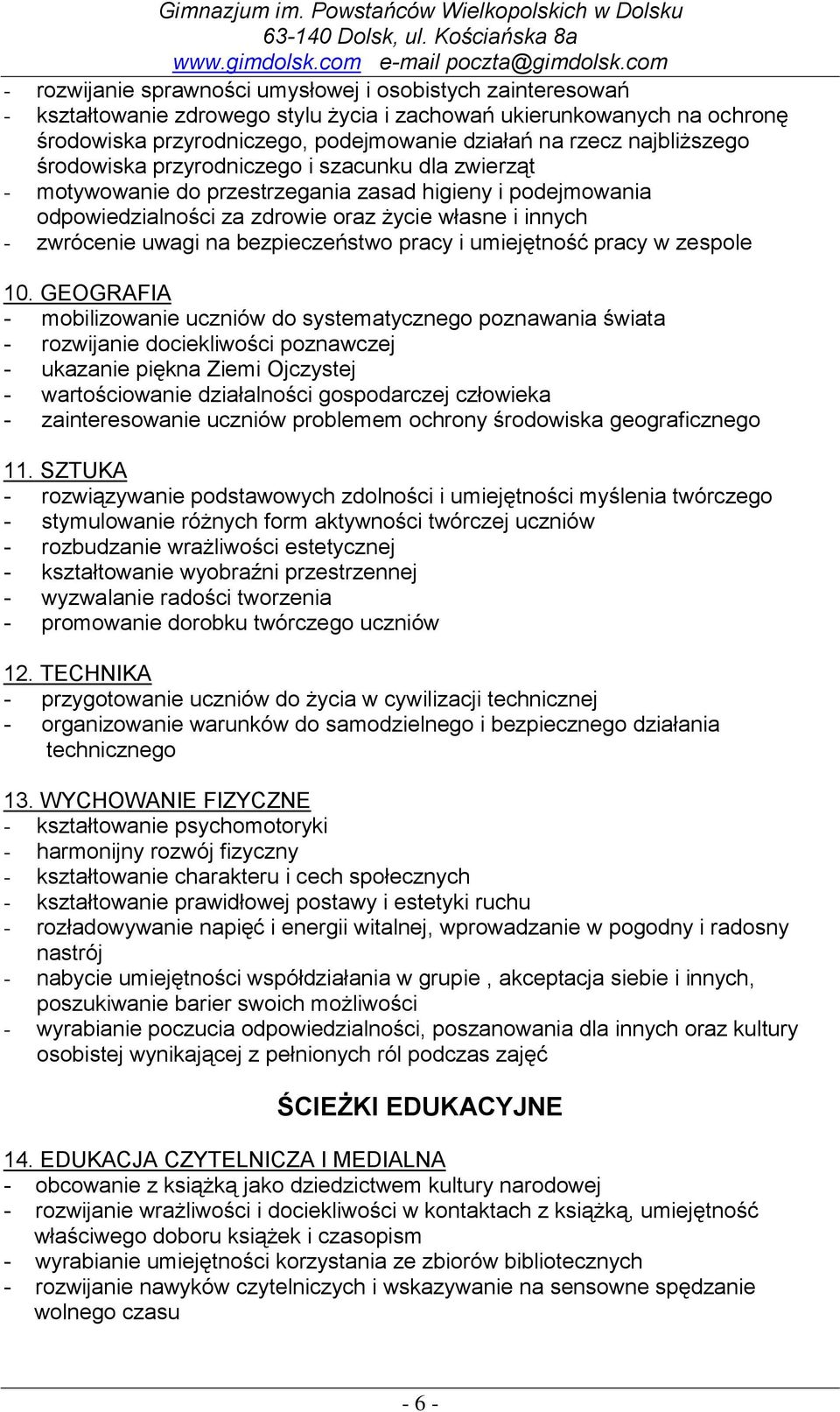 na bezpieczeństwo pracy i umiejętność pracy w zespole 10.