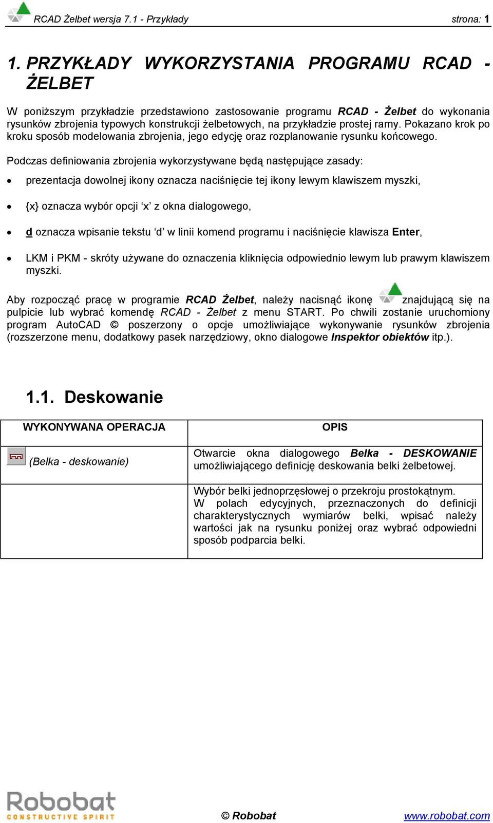 przykładzie prostej ramy. Pokazano krok po kroku sposób modelowania zbrojenia, jego edycję oraz rozplanowanie rysunku końcowego.