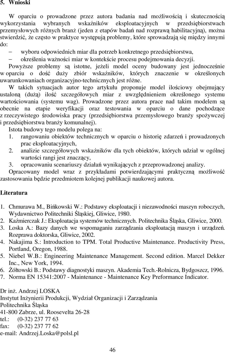 przedsiębiorstwa, określenia waŝności miar w kontekście procesu podejmowania decyzji.