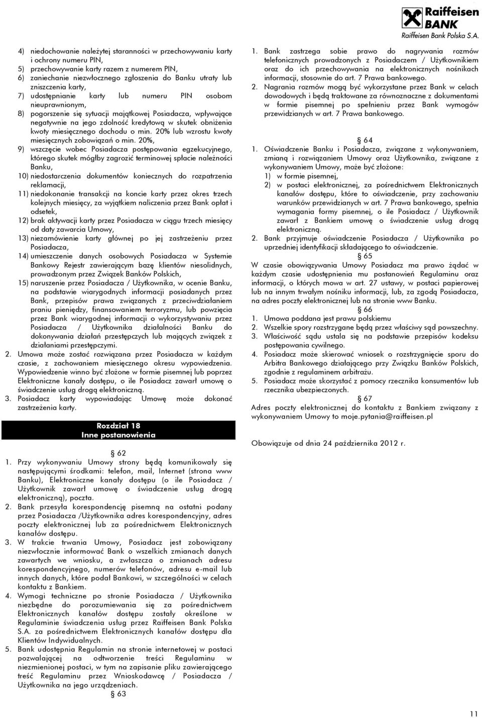 kwoty miesięcznego dochodu o min. 20% lub wzrostu kwoty miesięcznych zobowiązań o min.