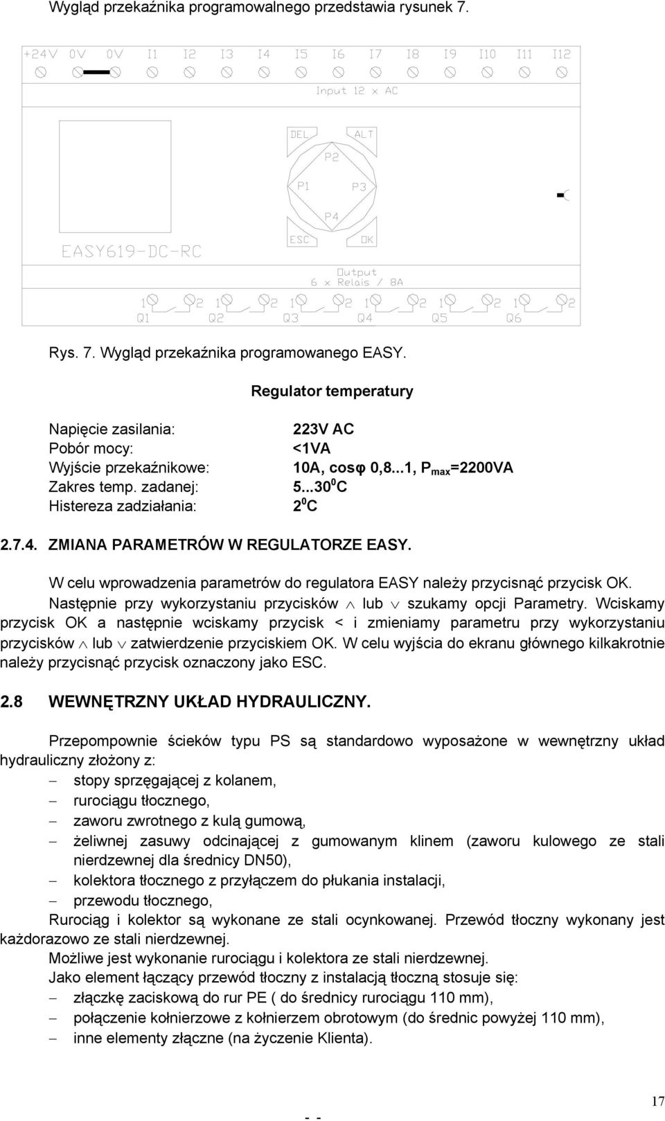 W celu wprowadzenia parametrów do regulatora EASY należy przycisnąć przycisk OK. Następnie przy wykorzystaniu przycisków lub szukamy opcji Parametry.