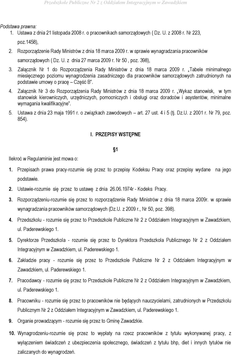 Tabele minimalnego miesięcznego poziomu wynagrodzenia zasadniczego dla pracowników samorządowych zatrudnionych na podstawie umowy o pracę Część B. 4.