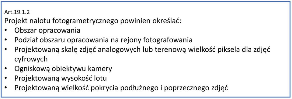obszaru opracowania na rejony fotografowania Projektowaną skalę zdjęć analogowych