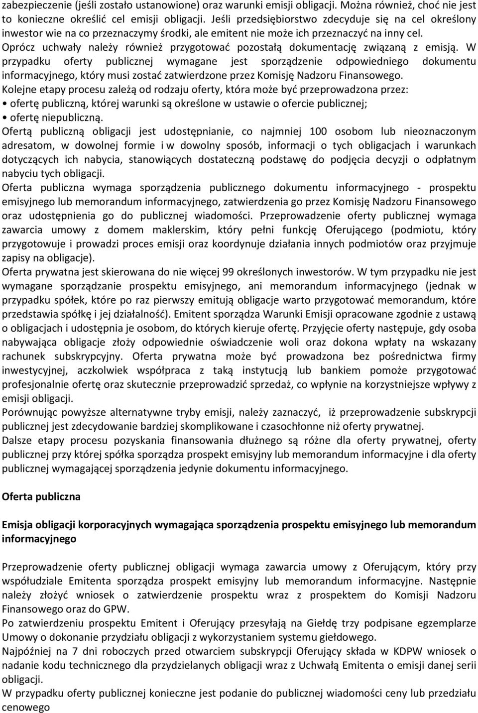 Oprócz uchwały należy również przygotować pozostałą dokumentację związaną z emisją.