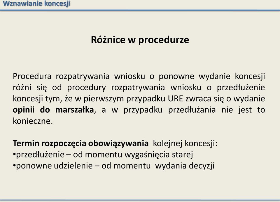 opinii do marszałka, a w przypadku przedłużania nie jest to konieczne.