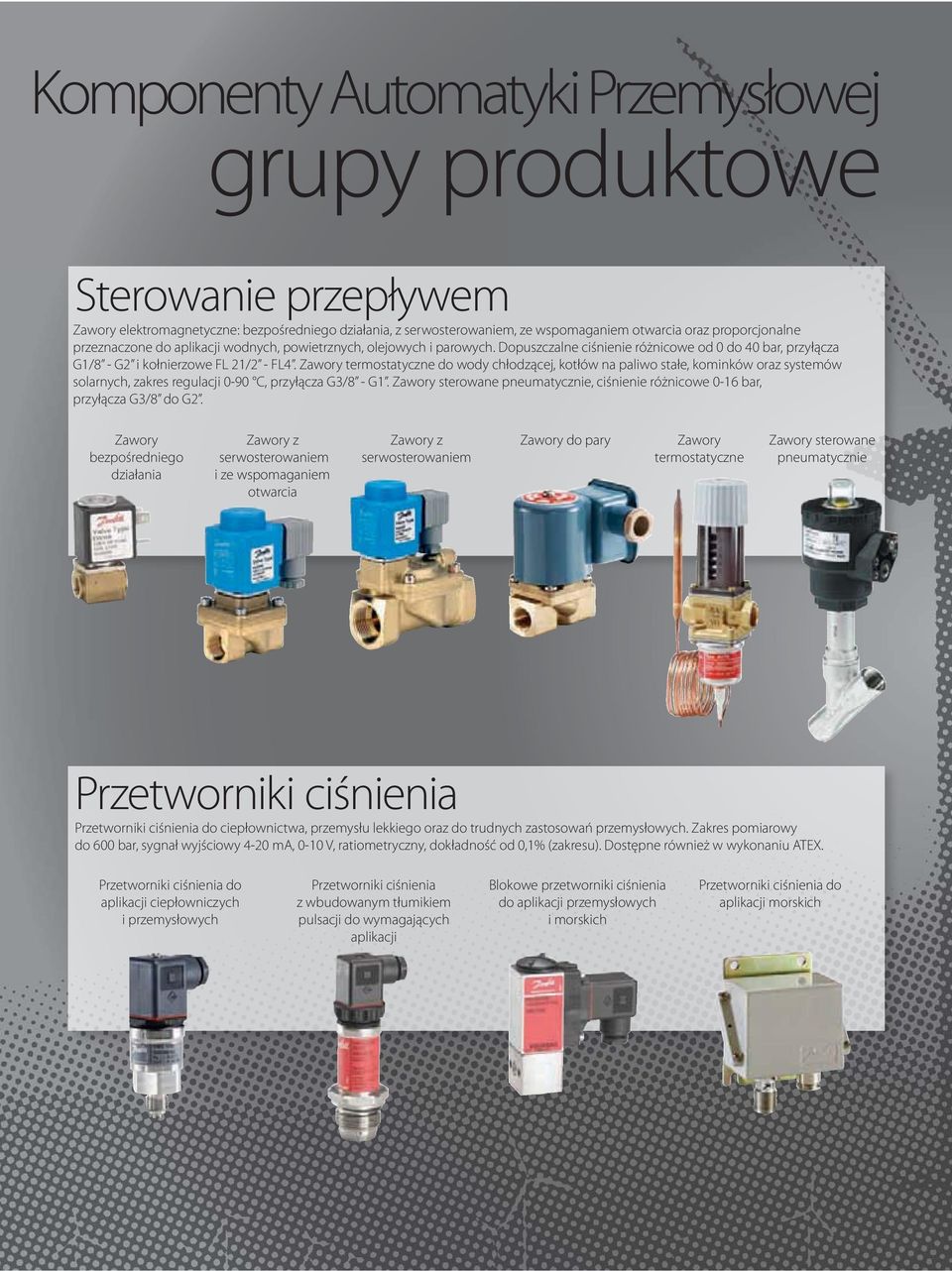 Zawory termostatyczne do wody chłodzącej, kotłów na paliwo stałe, kominków oraz systemów solarnych, zakres regulacji 0-90 C, przyłącza G3/8 - G1.