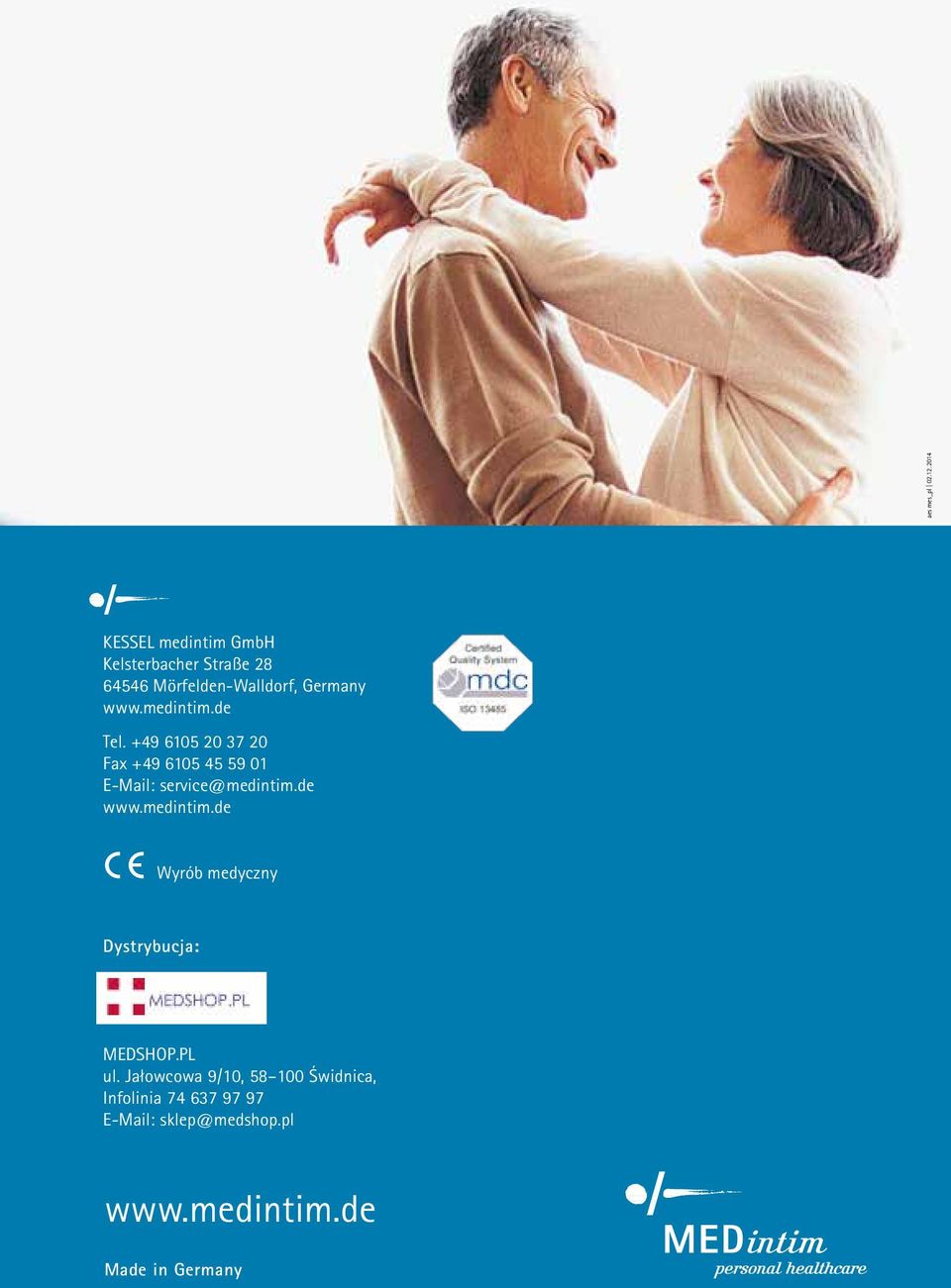 medintim.de Tel. +49 6105 20 37 20 Fax +49 6105 45 59 01 E-Mail: service@medintim.de www.