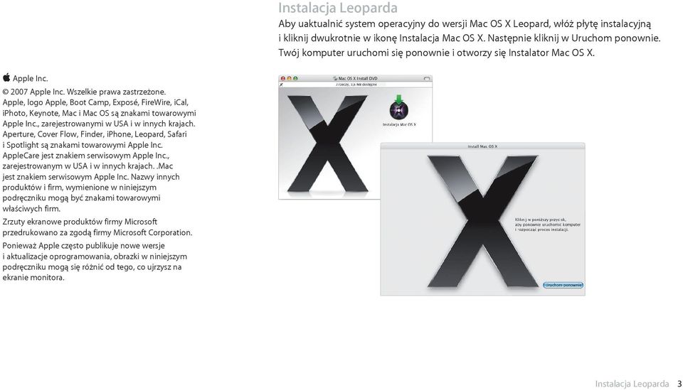 Apple, logo Apple, Boot Camp, Exposé, FireWire, ical, iphoto, Keynote, Mac i Mac OS są znakami towarowymi Apple Inc., zarejestrowanymi w USA i w innych krajach.