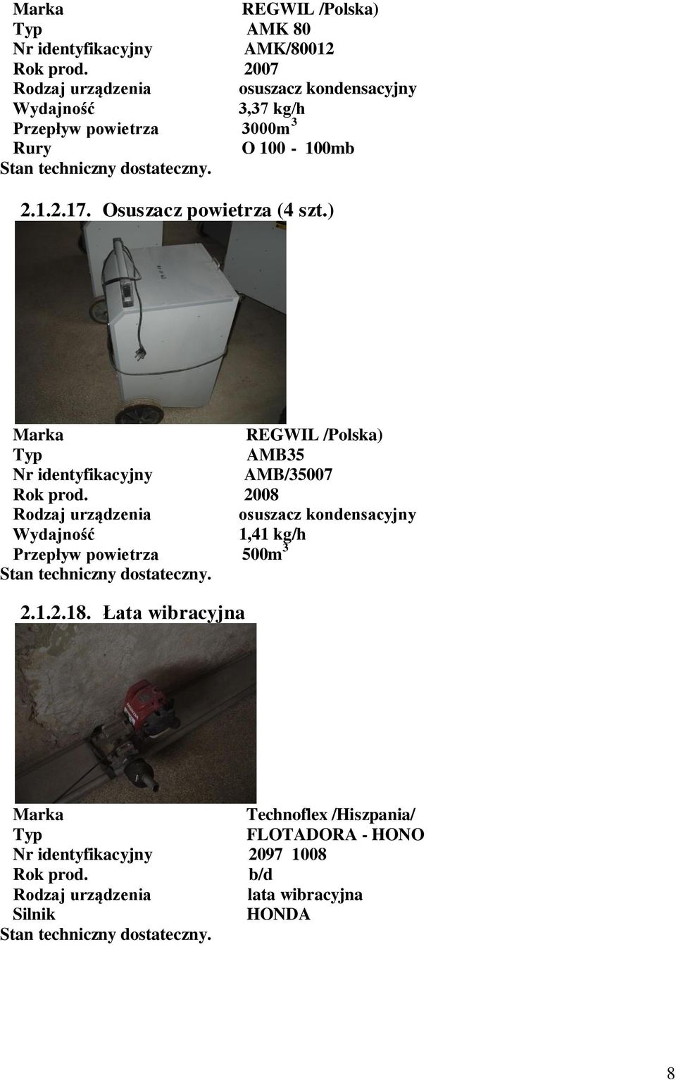 ) REGWIL /Polska) AMB35 AMB/35007 2008 osuszacz kondensacyjny Wydajność 1,41 kg/h Przepływ
