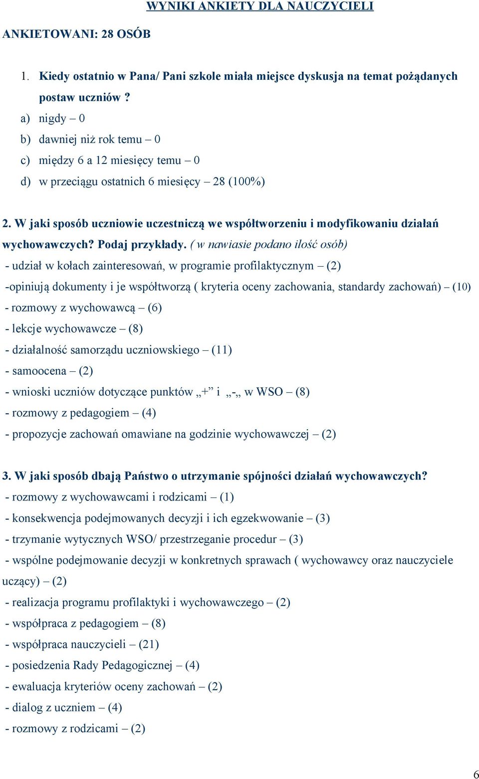 W jaki sposób uczniowie uczestniczą we współtworzeniu i modyfikowaniu działań wychowawczych? Podaj przykłady.