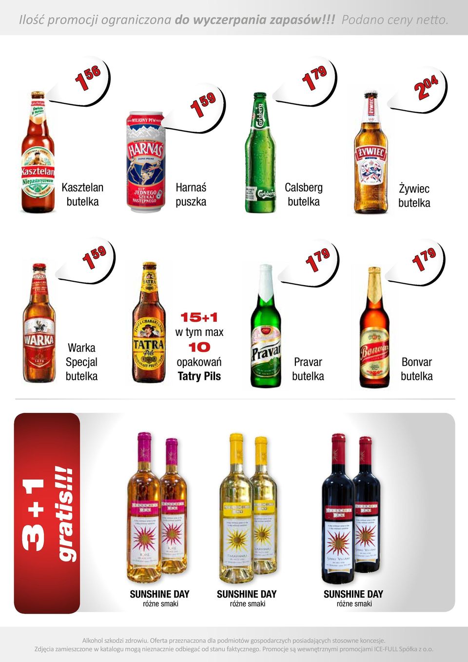1 59 1 79 1 79 Warka Specjal butelka 15+1 w tym max 1O opakowań Tatry Pils Pravar