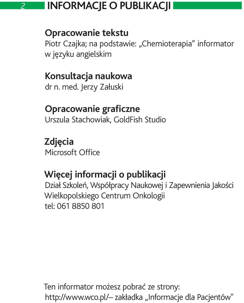 Jerzy Załuski Opracowanie graficzne Urszula Stachowiak, GoldFish Studio Zdjęcia Microsoft Office Więcej informacji o