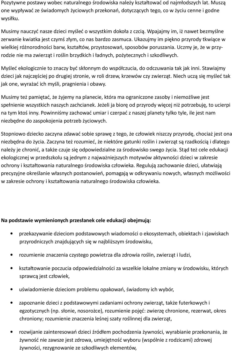 Ukazujmy im piękno przyrody tkwiące w wielkiej różnorodności barw, kształtów, przystosowań, sposobów poruszania.