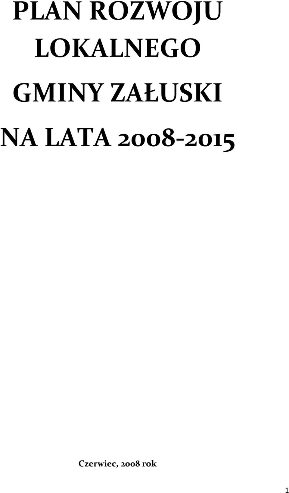 ZAŁUSKI NA LATA