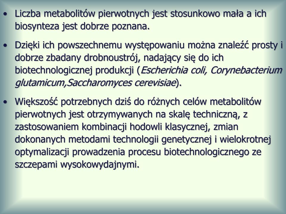 coli, Corynebacterium glutamicum,saccharomyces cerevisiae).