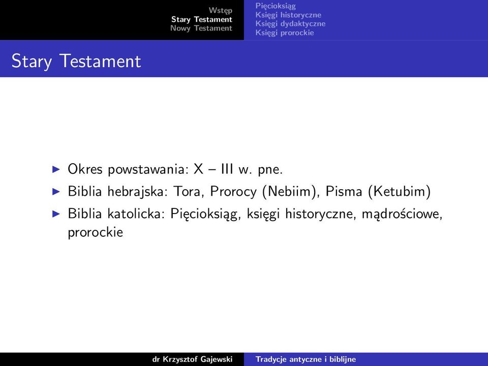 Biblia hebrajska: Tora, Prorocy (Nebiim), Pisma