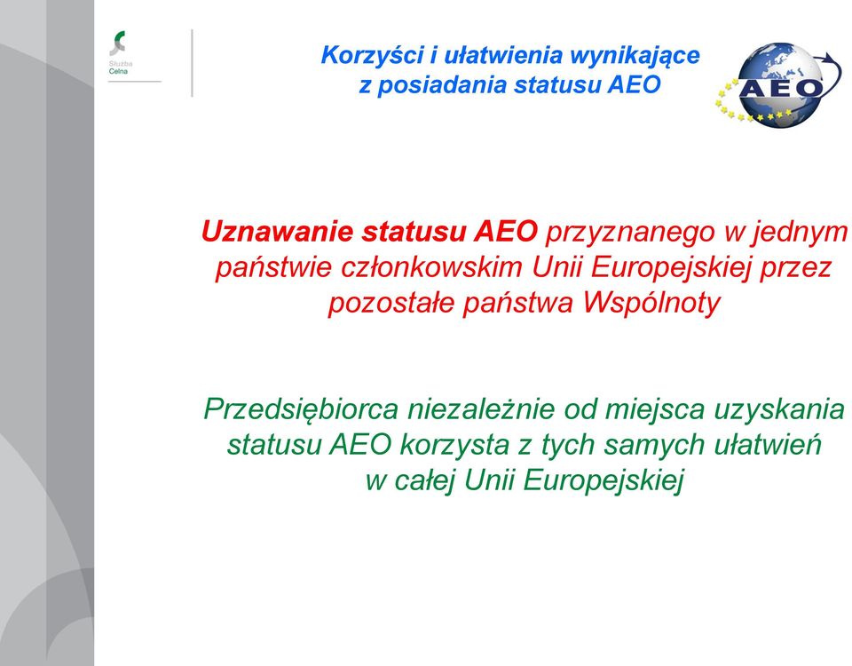 przez pozostałe państwa Wspólnoty Przedsiębiorca niezależnie od miejsca