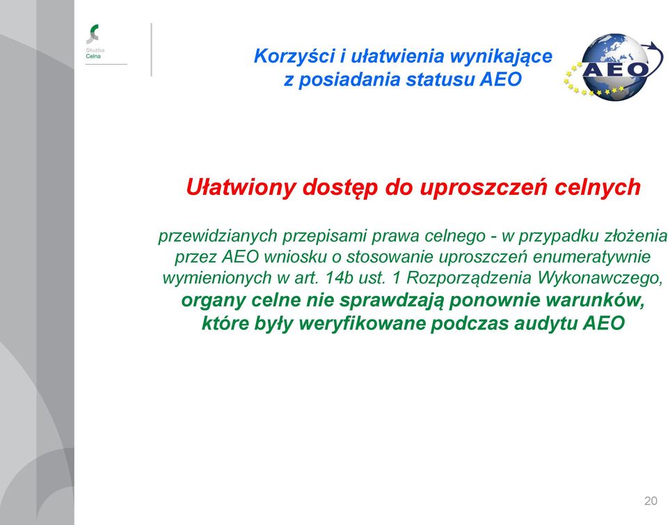 stosowanie uproszczeń enumeratywnie wymienionych w art. 14b ust.