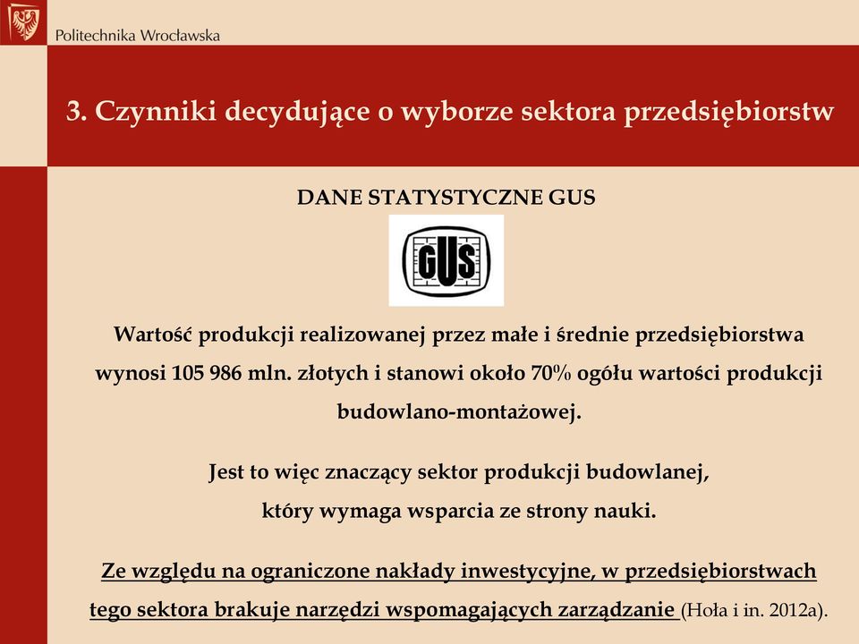 złotych i stanowi około 70% ogółu wartości produkcji budowlano-montażowej.