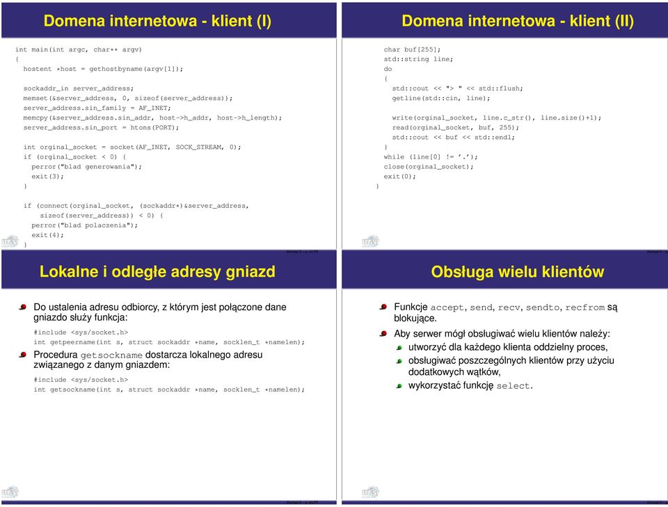 sin_port = htons(port); int orginal_socket = socket(af_inet, SOCK_STREAM, 0); if (orginal_socket < 0) perror("blad generowania"); exit(3); char buf[255]; std::string line; do std::cout << "> " <<