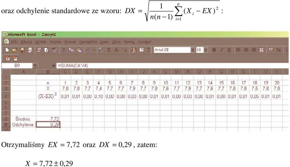 EX ) Otrzymaliśmy EX = 7, 7