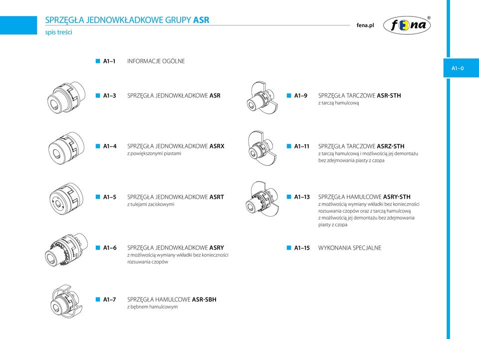 zaciskowymi A1 13 SPRZĘGŁA HAMULCOWE ASRY-STH z możliwością wymiany wkładki bez konieczności rozsuwania czopów oraz z tarczą hamulcową z możliwością jej demontażu bez zdejmowania piasty