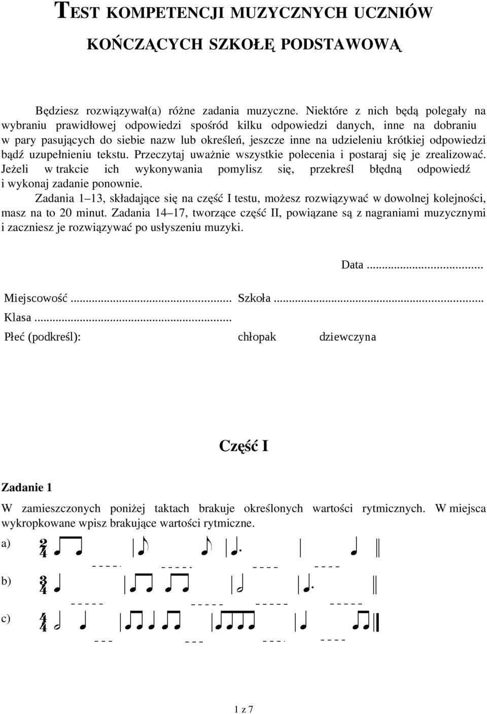 odpowiedzi bądź uzupełnieniu tekstu. Przeczytaj uważnie wszystkie polecenia i postaraj się je zrealizować.