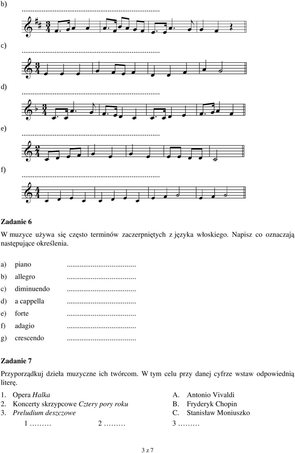 .. g) crescendo... Zadanie 7 Przyporządkuj dzieła muzyczne ich twórcom.