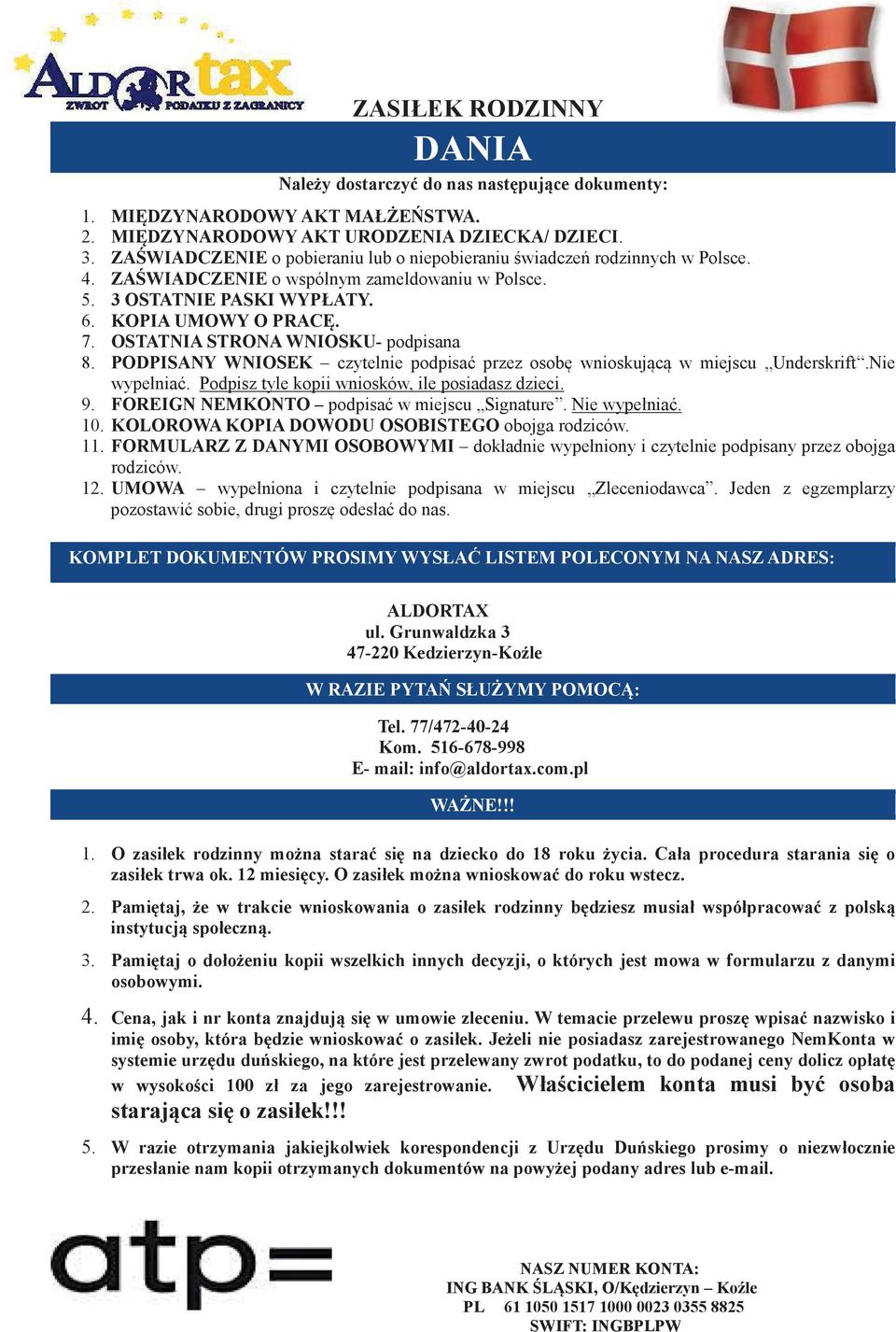 OSTATNIA STRONA WNIOSKU- podpisana 8. PODPISANY WNIOSEK czytelnie podpisa przez osob wnioskujc w miejscu Underskrift.Nie wypełnia. Podpisz tyle kopii wniosków, ile posiadasz dzieci. 9.