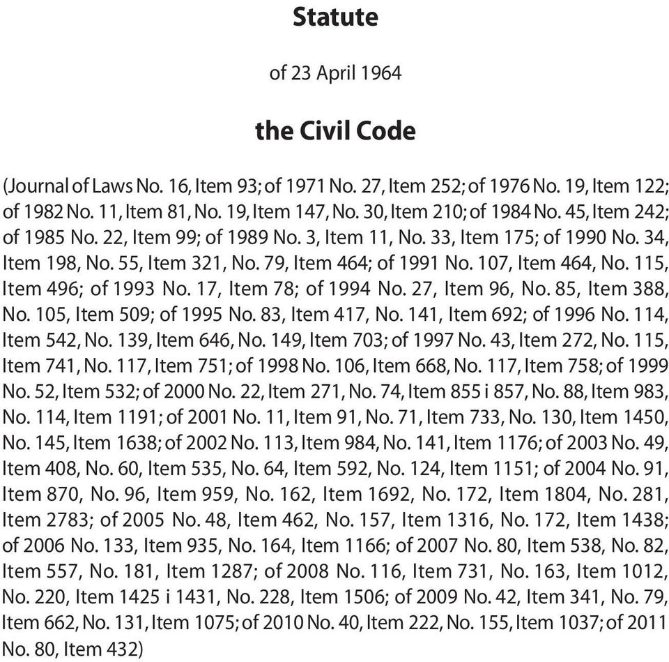 17, Item 78; of 1994 No. 27, Item 96, No. 85, Item 388, No. 105, Item 509; of 1995 No. 83, Item 417, No. 141, Item 692; of 1996 No. 114, Item 542, No. 139, Item 646, No. 149, Item 703; of 1997 No.
