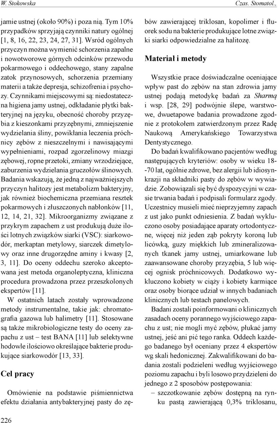 depresja, schizofrenia i psychozy.