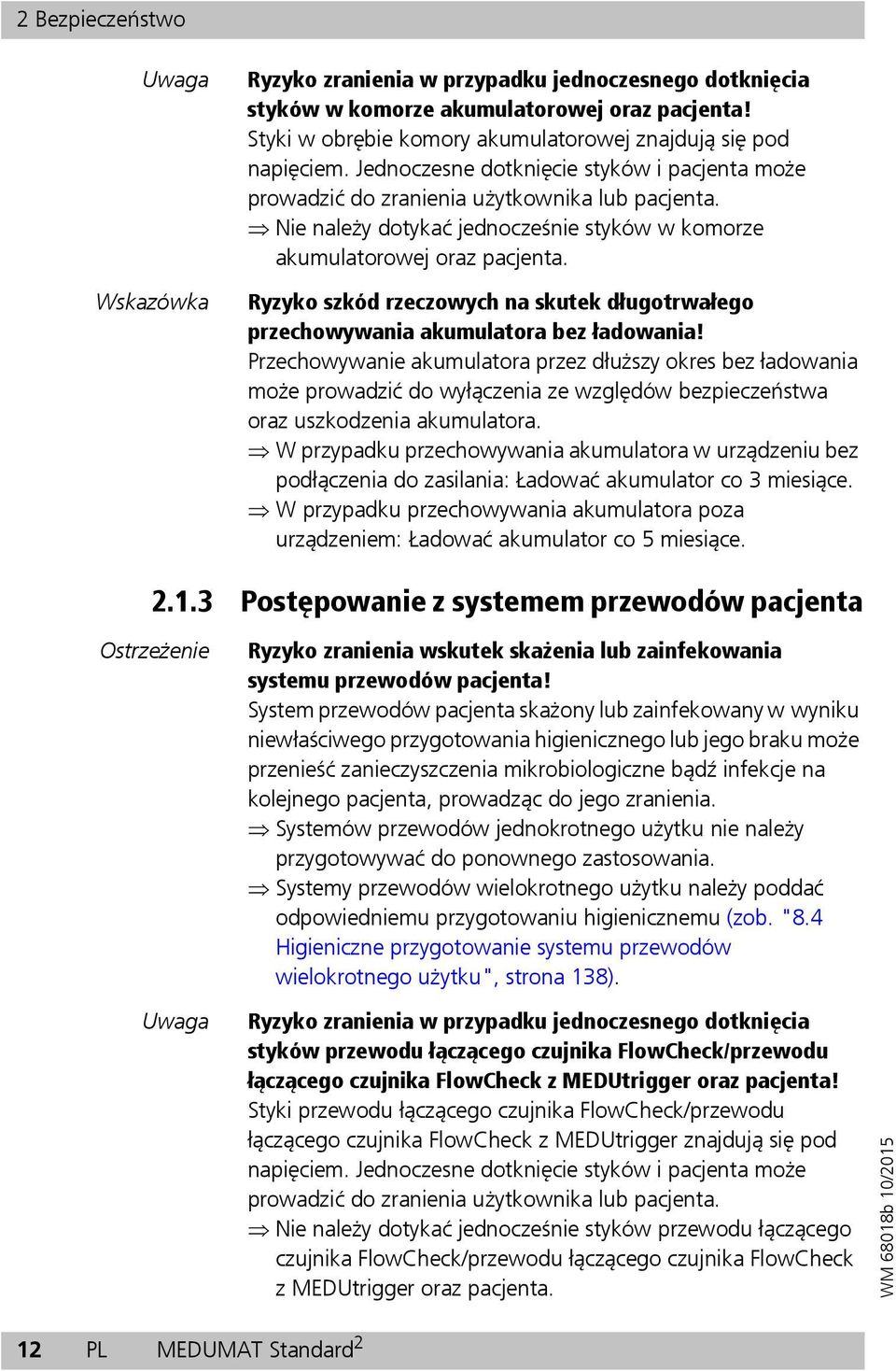 Ryzyko szkód rzeczowych na skutek długotrwałego przechowywania akumulatora bez ładowania!