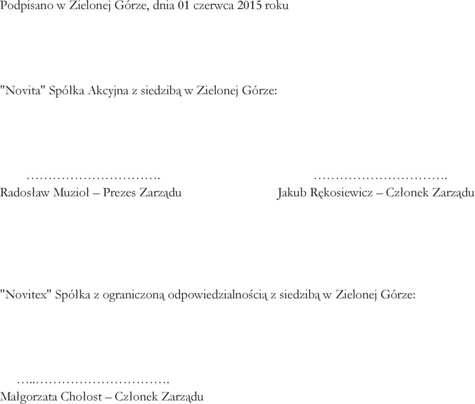 Jakub Rękosiewicz Członek Zarządu "Novitex" Spółka z ograniczoną