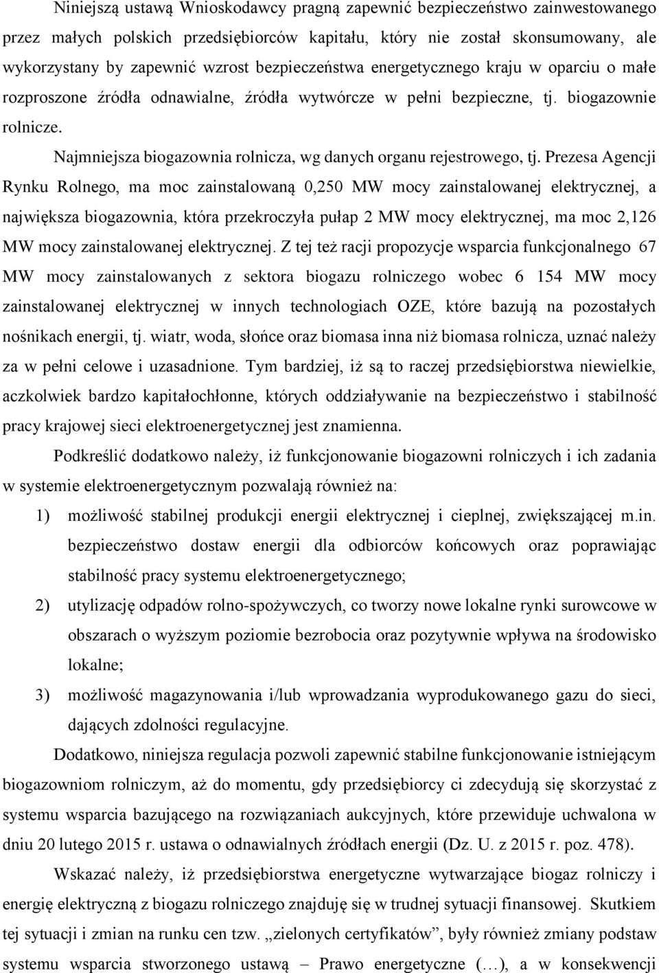 Najmniejsza biogazownia rolnicza, wg danych organu rejestrowego, tj.