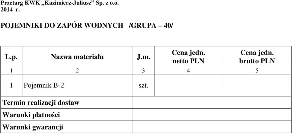 POJEMNIKI DO ZAPÓR WODNYCH /GRUPA 40/ L.