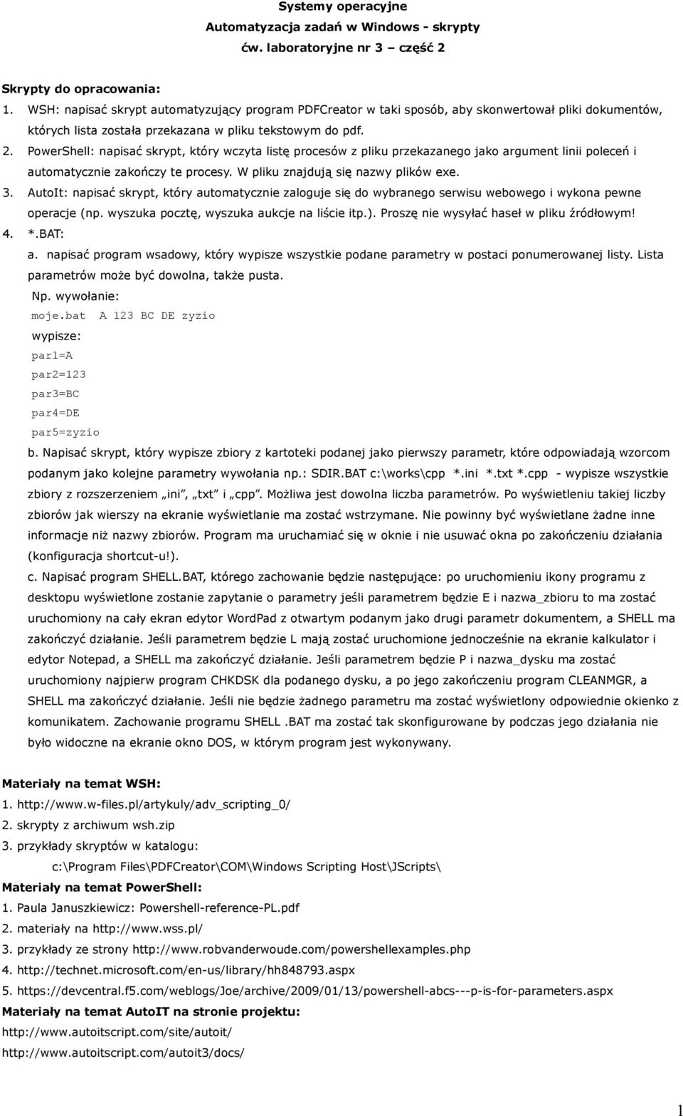 PowerShell: napisać skrypt, który wczyta listę procesów z pliku przekazanego jako argument linii poleceń i automatycznie zakończy te procesy. W pliku znajdują się nazwy plików exe. 3.